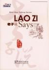 Wise Men Talking Series:Lao Zi Says （English version）