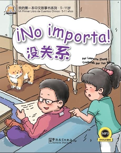My First Chinese Storybooks (Ages 4—12) —Never Mind （Spanish version）