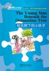Rainbow Bridge Graded Chinese Reader:The Young Man Beneath the Osmanthus Tree
