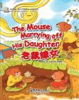 My First Chinese  Storybooks·Animals----The mouse marrying off his daughter