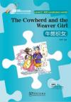 Rainbow Bridge Graded Chinese Reader:The Cowherd and the Weaver Girl