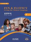Fun & Fluency Living the Chinese Language: Textbook 1